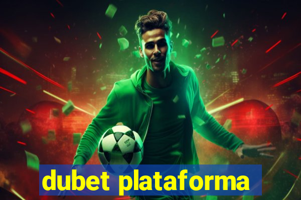 dubet plataforma